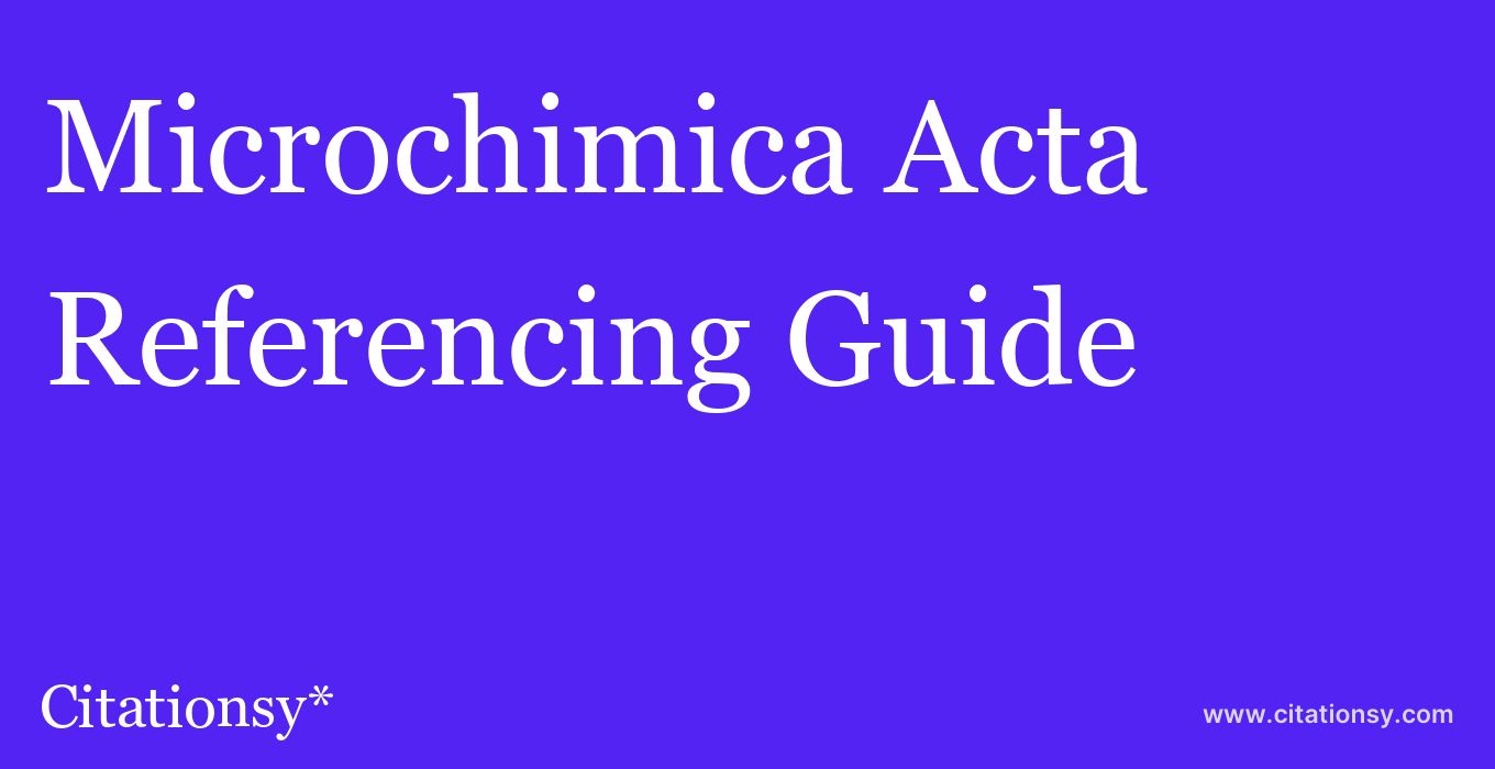 cite Microchimica Acta  — Referencing Guide